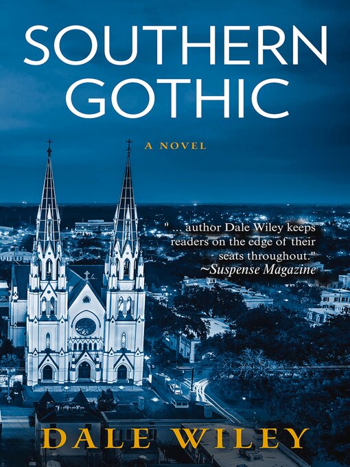 Title details for Southern Gothic by Dale Wiley - Available